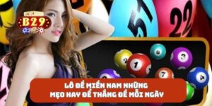 Lô Đề Miền Nam Những Mẹo Hay Để Thắng Đề Mỗi Ngày