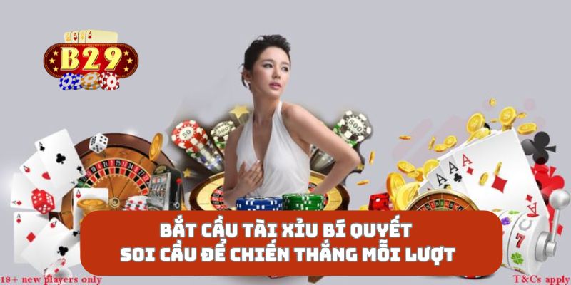 Bắt Cầu Tài Xỉu Bí Quyết Soi Cầu Để Chiến Thắng Mỗi Lượt
